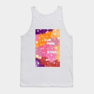 You are my Sun, my Moon, and all of my Stars illustration Tank Top